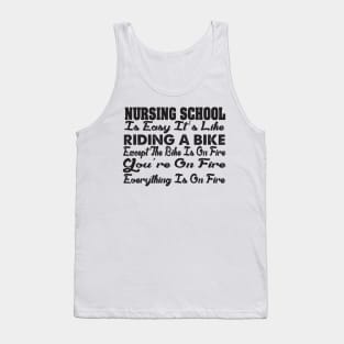 Nursing School is easy Tank Top